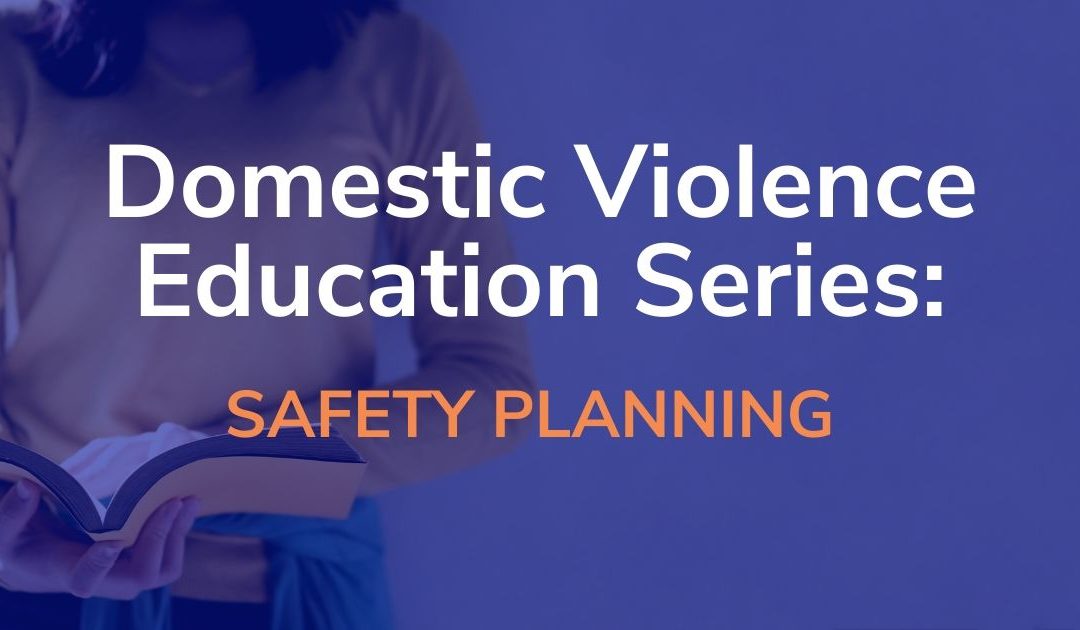 DV Education Series: Safety Planning
