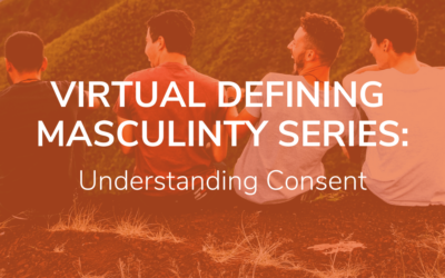 Defining Masculinity: Understanding Consent