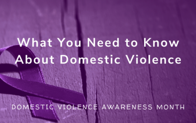 What You Need to Know About Domestic Violence