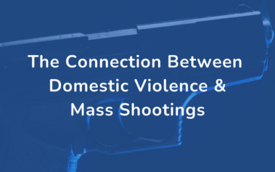 Mass Shootings & Domestic Violence