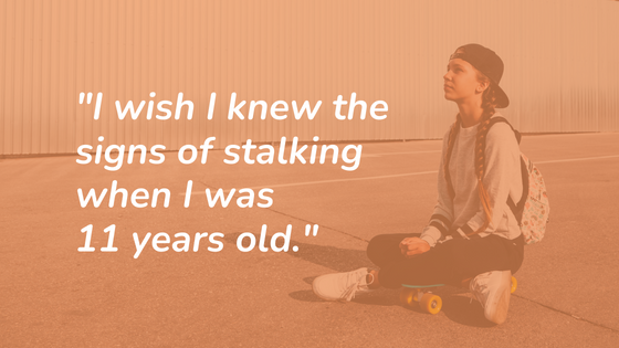 Stalking: What I Wish I Had Known