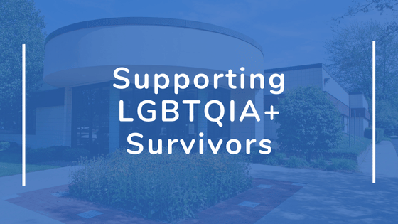 Supporting LGBTQIA+ Survivors of Abuse