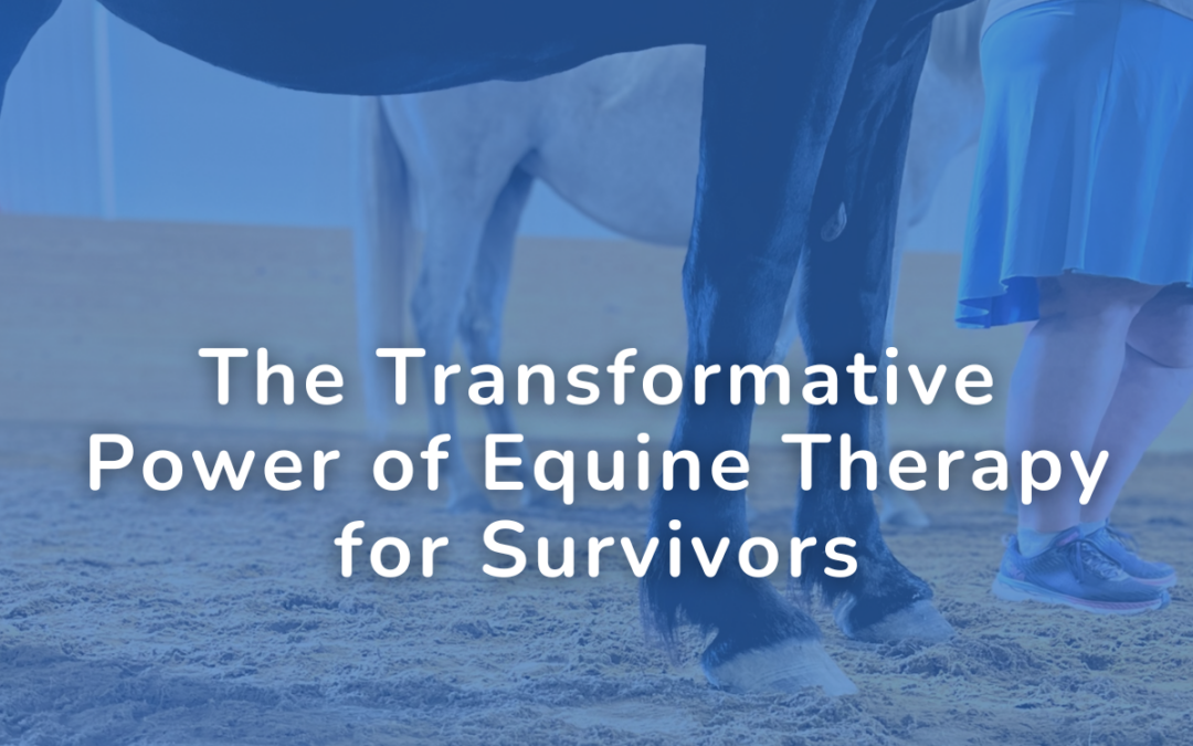 The Transformative Power of Equine Therapy for Survivors