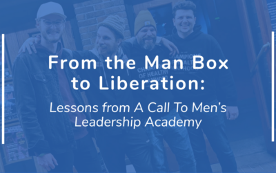 From the Man Box to Liberation