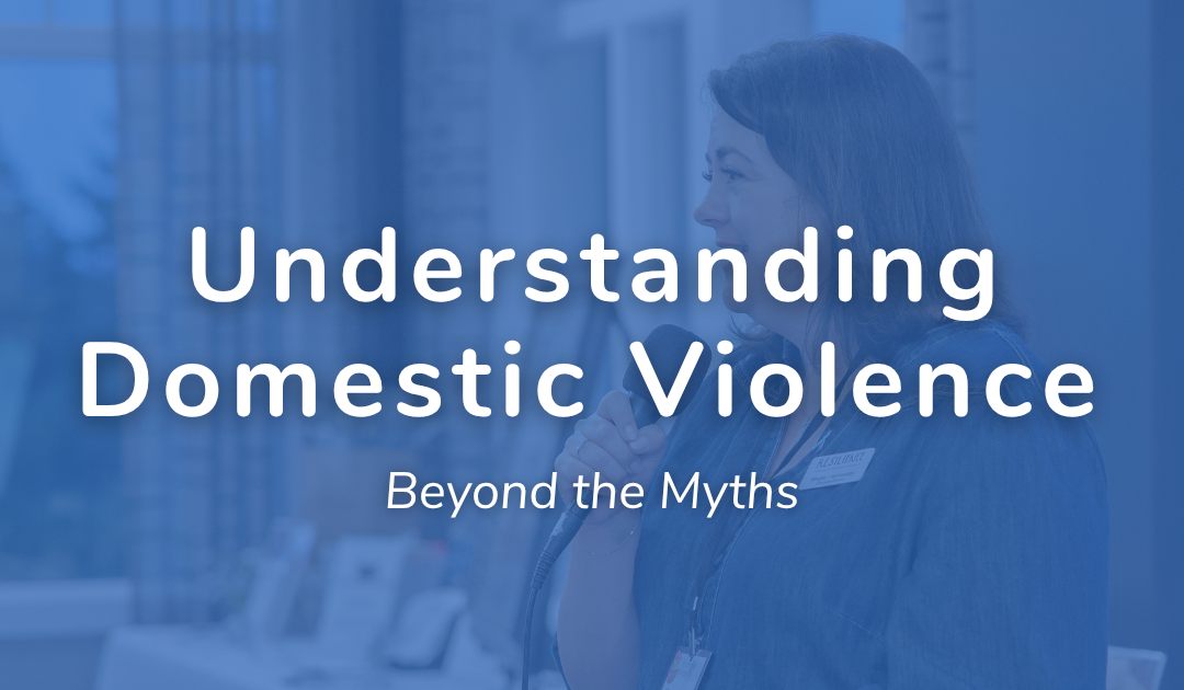 Understanding Domestic Violence Beyond the Myths